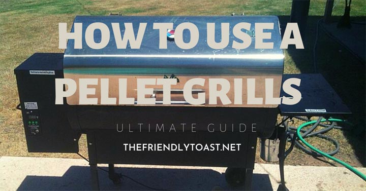 How To Use a Pellet Grills With Tips and Guides How To Use a Pellet Grills With Tips and Guides