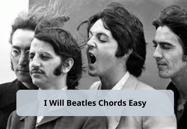I Will Beatles Chords Easy | The Beatles I Will Beatles Chords Easy | The Beatles