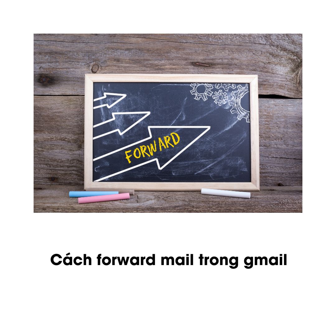 cach-forward-mail-trong-gmail