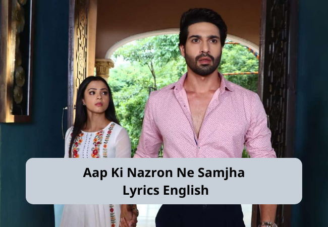 Lata Mangeshkar | Aap Ki Nazron Ne Samjha Lyrics English Lata Mangeshkar | Aap Ki Nazron Ne Samjha Lyrics English