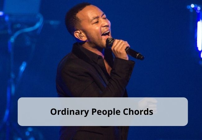 John Legend - Ordinary People Chords & Lyrics John Legend - Ordinary People Chords & Lyrics