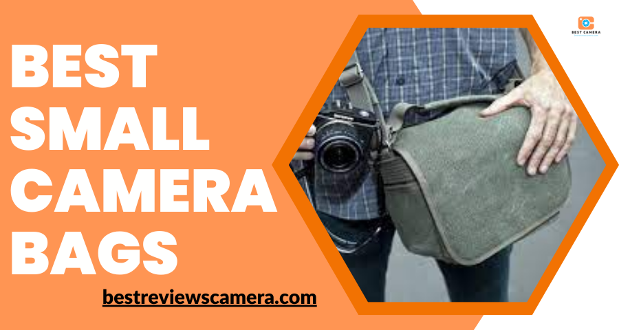 Top 8 best small camera bags which perfect for you Top 8 best small camera bags which perfect for you