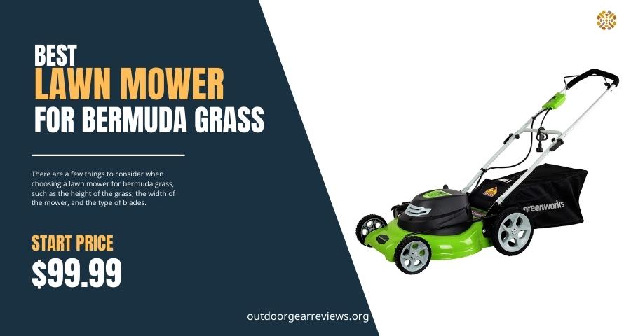 Top 12 best lawn mower for bermuda grass which is for you. Top 12 best lawn mower for bermuda grass which is for you.