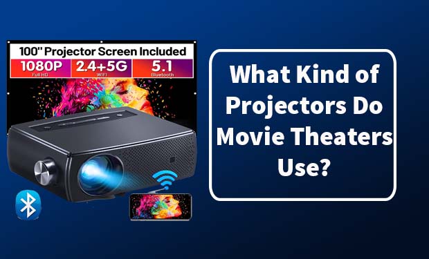 What Kind of Projectors Do Movie Theaters Use? What Kind of Projectors Do Movie Theaters Use?