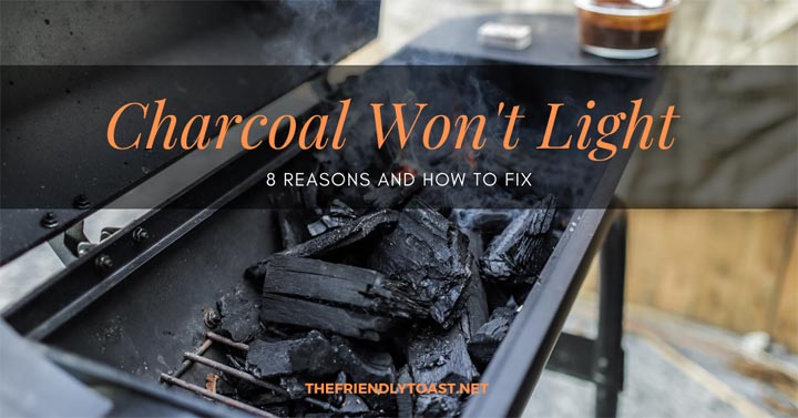 Check #12 Best Ways To Fix Charcoal Won't Light Reasons Check #12 Best Ways To Fix Charcoal Won't Light Reasons