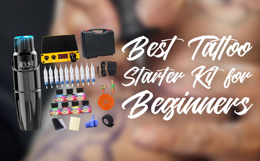 Best Tattoo Kit For Starters of 2022 Best Tattoo Kit For Starters of 2022