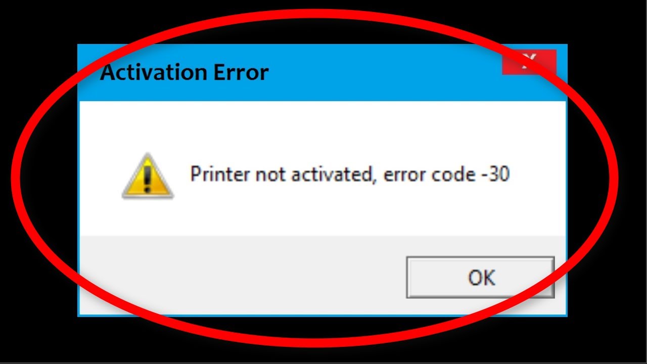 how to fix printer not activated error code 30? how to fix printer not activated error code 30?