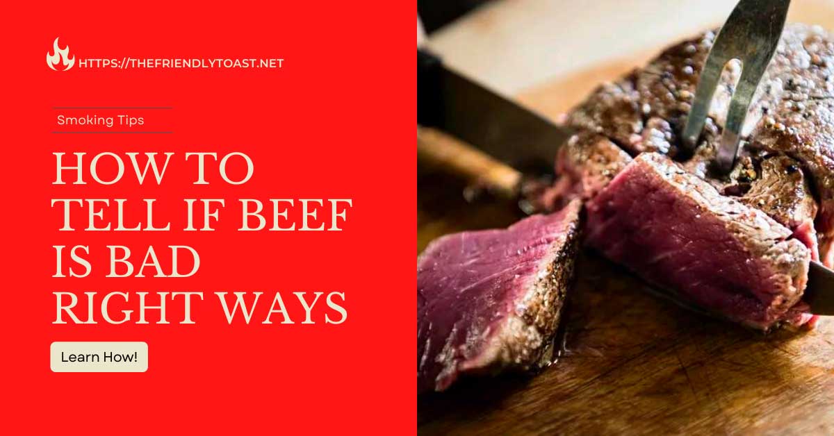 How To Tell If Beef Is Bad With These Easy Methods How To Tell If Beef Is Bad With These Easy Methods