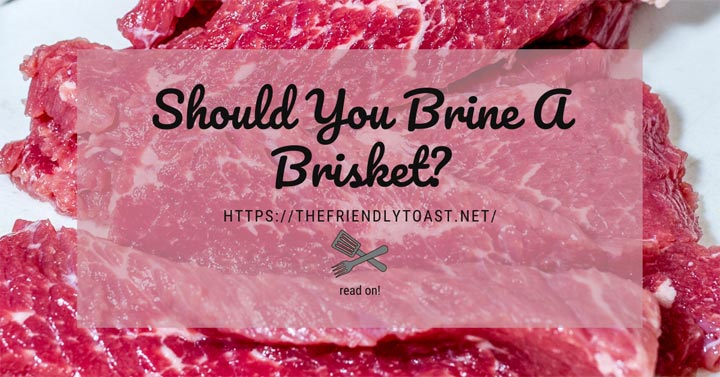 Should You Brine A Brisket? – Brine Brisket Guides & Tips Should You Brine A Brisket? – Brine Brisket Guides & Tips