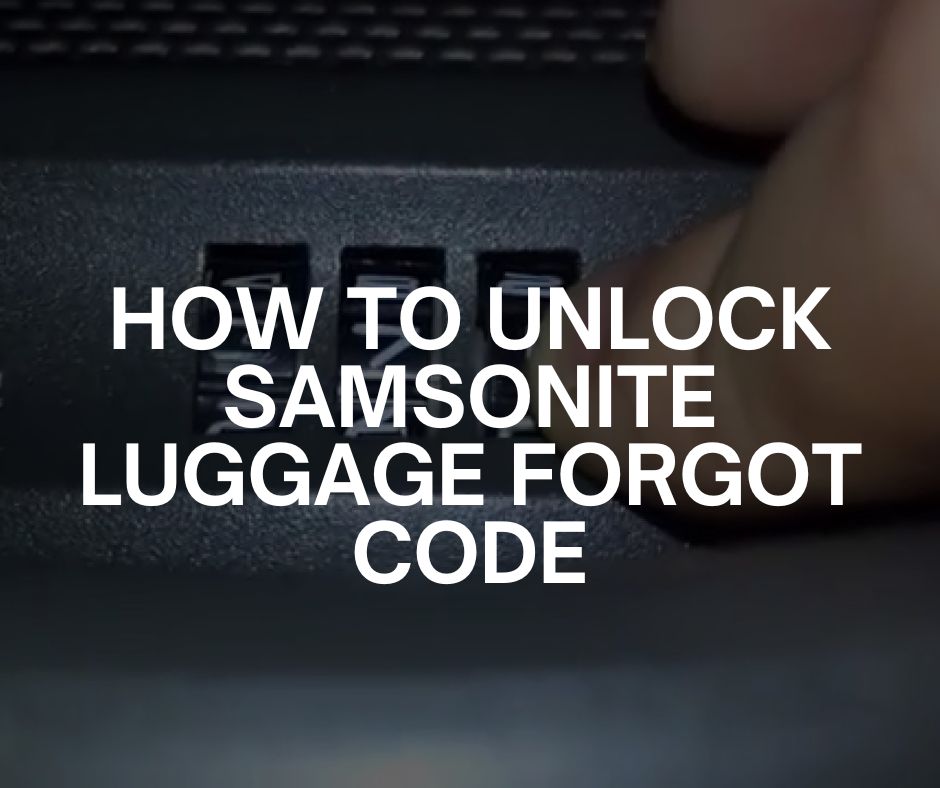 how to unlock samsonite luggage forgot code how to unlock samsonite luggage forgot code