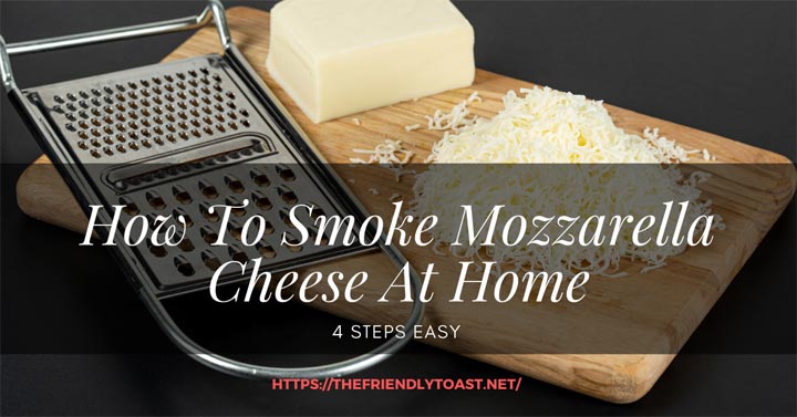 How To Smoke Mozzarella Cheese At Home by 4 Steps How To Smoke Mozzarella Cheese At Home by 4 Steps
