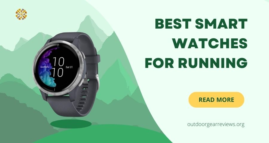 Top Best Smart Watches For Running That You Must Have At Least One Top Best Smart Watches For Running That You Must Have At Least One