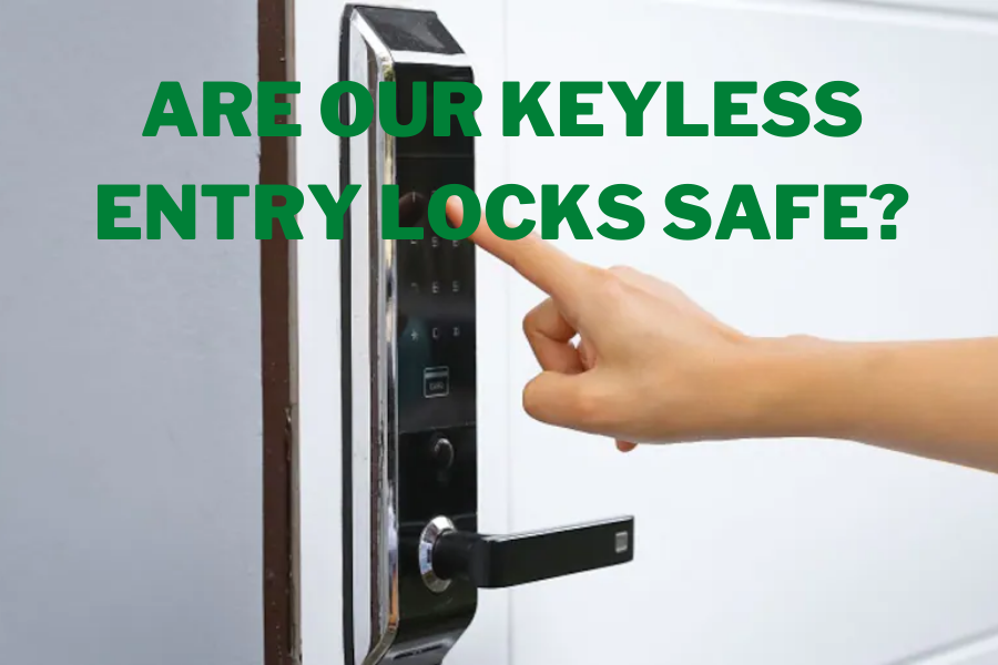Are keyless entry locks safe? Are keyless entry locks safe?
