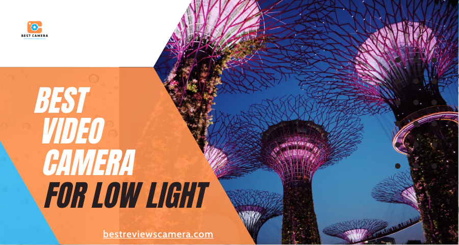 Top 6 best video cameras for low light! Top 6 best video cameras for low light!