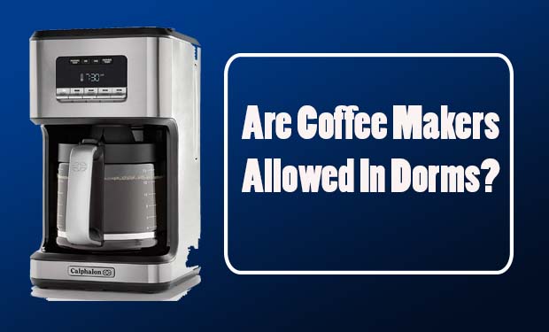 Are Coffee Makers Allowed In Dorms? What You Should Know Before School Are Coffee Makers Allowed In Dorms? What You Should Know Before School