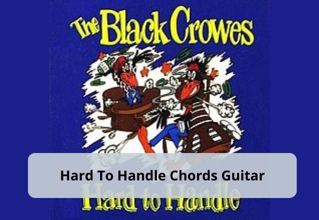 The Black Crowes - Hard To Handle Chords Guitar The Black Crowes - Hard To Handle Chords Guitar