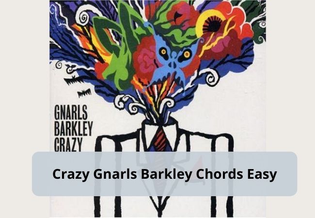 Crazy | Gnarls Barkley | Chords and Lyrics for Guitar Crazy | Gnarls Barkley | Chords and Lyrics for Guitar