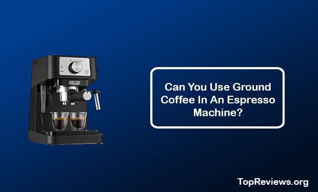 Can You Use Ground Coffee In An Espresso Machine? Can You Use Ground Coffee In An Espresso Machine?