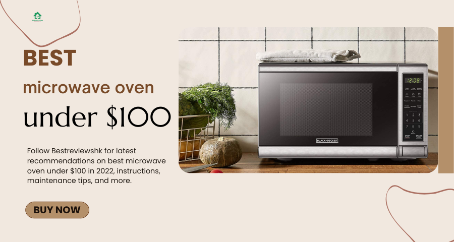 The best microwave oven under $100 2022 Tried and Tested The best microwave oven under $100 2022 Tried and Tested