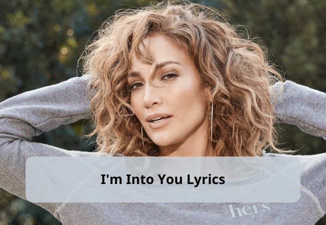 I'm Into You Lyrics by Jennifer Lopez I'm Into You Lyrics by Jennifer Lopez