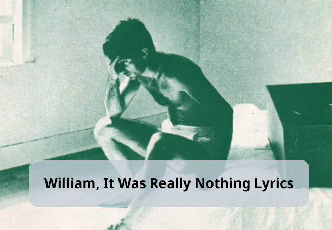 The Smiths | William, It Was Really Nothing Lyrics The Smiths | William, It Was Really Nothing Lyrics