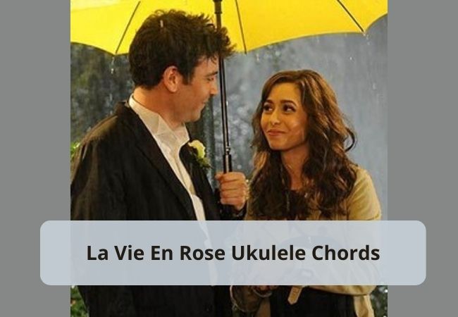 La Vie En Rose Ukulele Chords Cristin Milioti La Vie En Rose Ukulele Chords Cristin Milioti