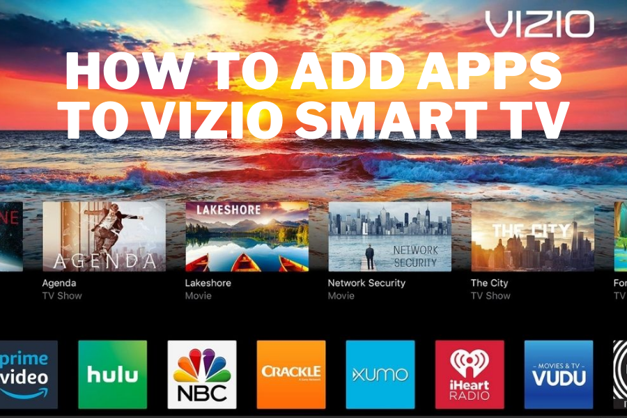 How to add apps to Vizio smart tv How to add apps to Vizio smart tv