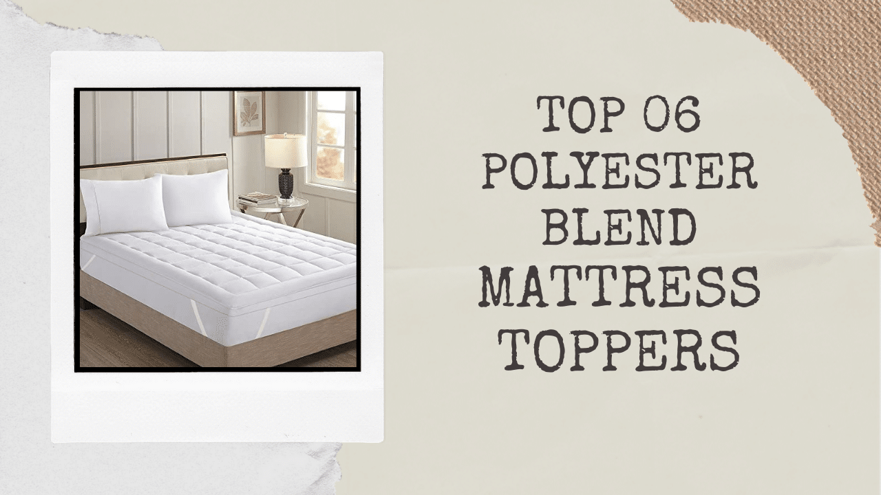 Best polyester blend mattress toppers Best polyester blend mattress toppers