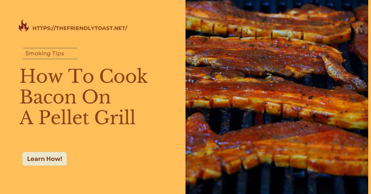 How To Cook Bacon On A Pellet Grill 4 Steps and Tips How To Cook Bacon On A Pellet Grill 4 Steps and Tips