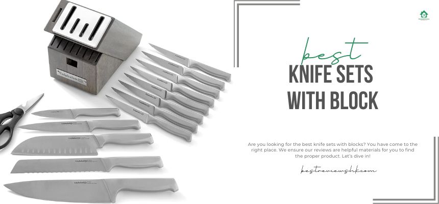 Top 5 Best Knife Sets With Block: Which One Is For You? Top 5 Best Knife Sets With Block: Which One Is For You?